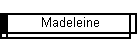 Madeleine