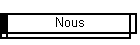 Nous