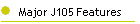 Major J105 Features